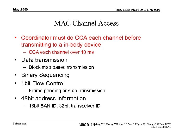 May 2009 doc. : IEEE 802. 15 -09 -0317 -02 -0006 MAC Channel Access