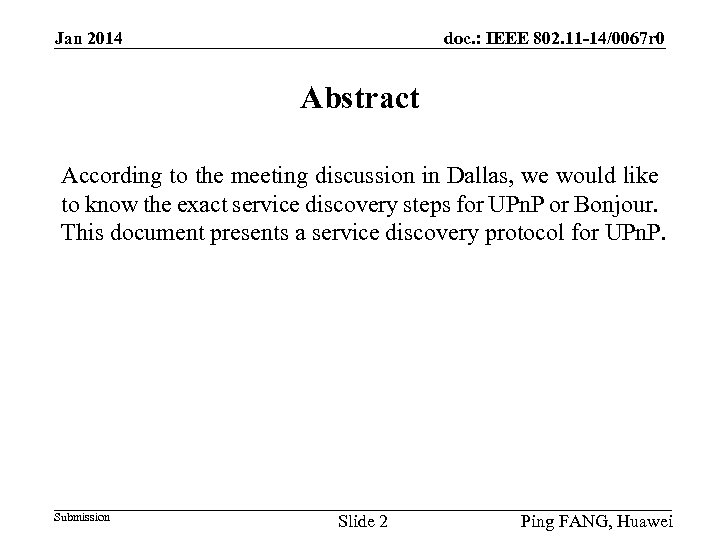 doc. : IEEE 802. 11 -14/0067 r 0 Jan 2014 Abstract According to the