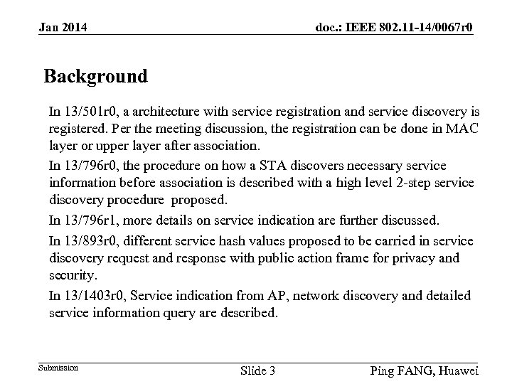 doc. : IEEE 802. 11 -14/0067 r 0 Jan 2014 Background In 13/501 r