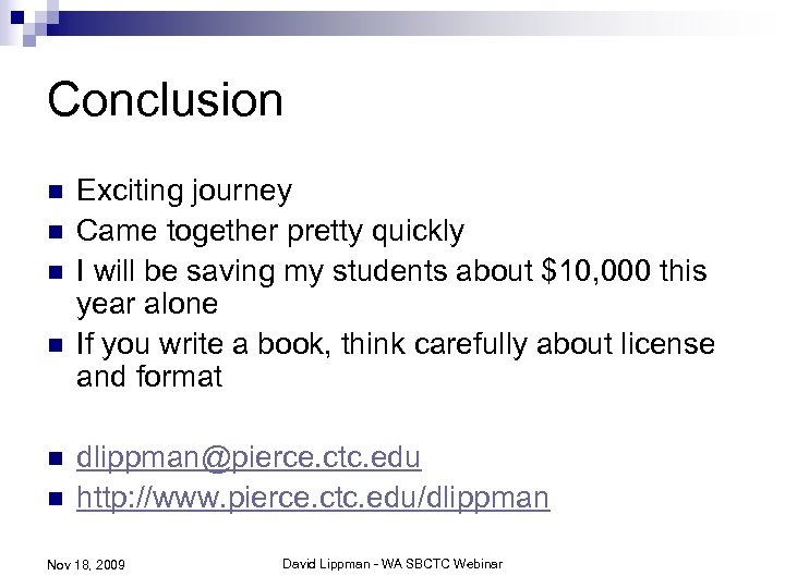 Conclusion n n n Exciting journey Came together pretty quickly I will be saving