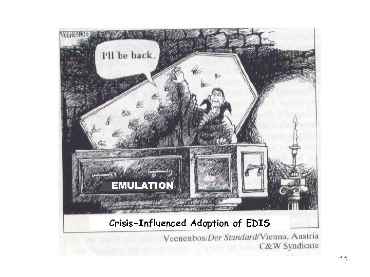EMULATION Crisis-Influenced Adoption of EDIS 11 