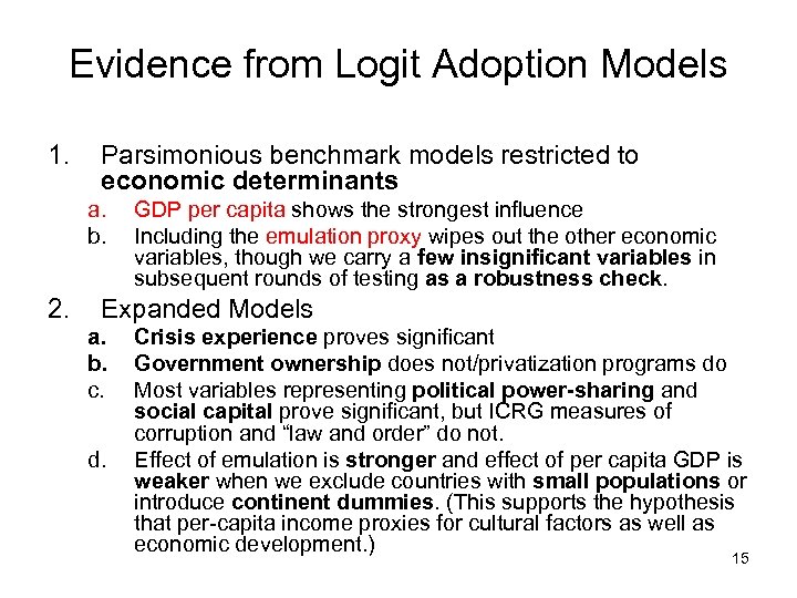 Evidence from Logit Adoption Models 1. Parsimonious benchmark models restricted to economic determinants a.