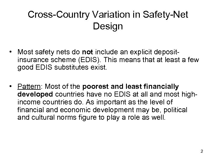 Cross-Country Variation in Safety-Net Design • Most safety nets do not include an explicit