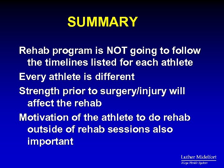 SUMMARY Rehab program is NOT going to follow the timelines listed for each athlete