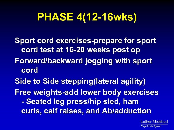 PHASE 4(12 -16 wks) Sport cord exercises-prepare for sport cord test at 16 -20