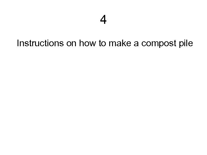 4 Instructions on how to make a compost pile 