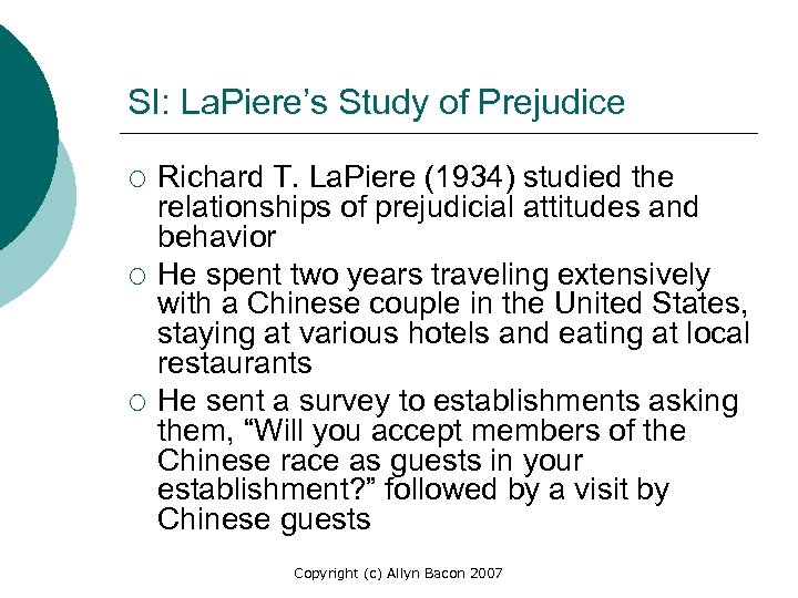 SI: La. Piere’s Study of Prejudice ¡ ¡ ¡ Richard T. La. Piere (1934)