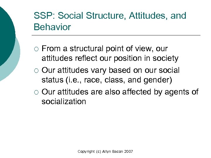 SSP: Social Structure, Attitudes, and Behavior ¡ ¡ ¡ From a structural point of