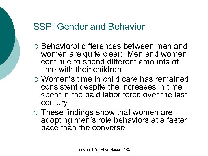 SSP: Gender and Behavior ¡ ¡ ¡ Behavioral differences between men and women are