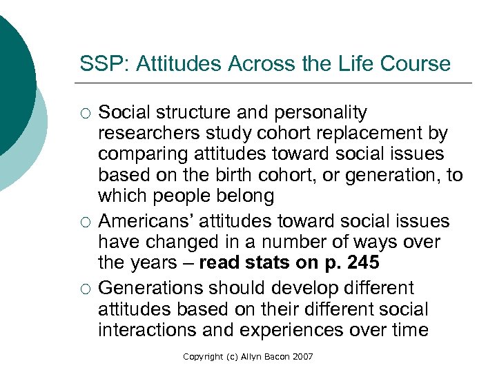 SSP: Attitudes Across the Life Course ¡ ¡ ¡ Social structure and personality researchers