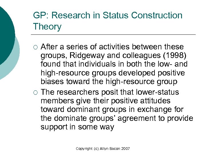 GP: Research in Status Construction Theory ¡ ¡ After a series of activities between