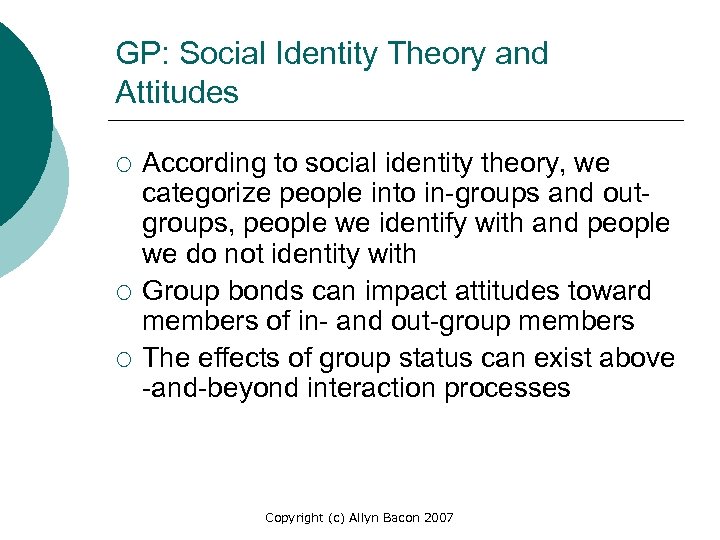 GP: Social Identity Theory and Attitudes ¡ ¡ ¡ According to social identity theory,