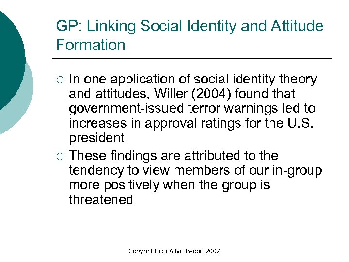 GP: Linking Social Identity and Attitude Formation ¡ ¡ In one application of social