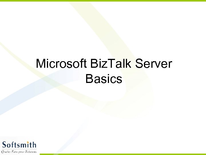 Microsoft Biz. Talk Server Basics 