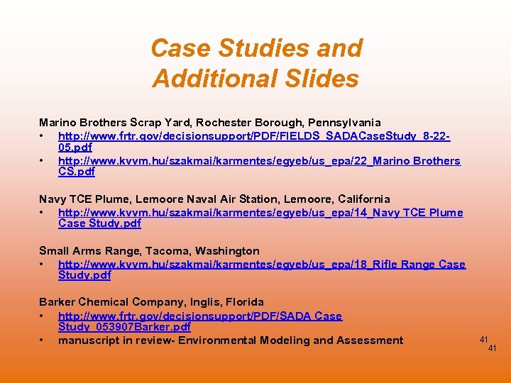 Case Studies and Additional Slides Marino Brothers Scrap Yard, Rochester Borough, Pennsylvania • http: