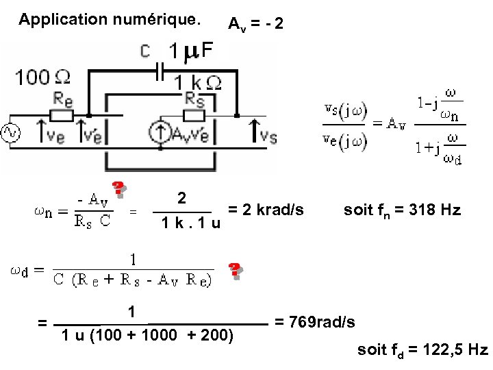 Application numérique. = Av = - 2 2 = 2 krad/s 1 k. 1