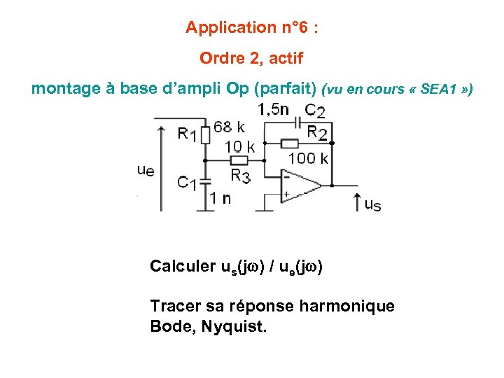 Application n° 6 : Ordre 2, actif montage à base d’ampli Op (parfait) (vu