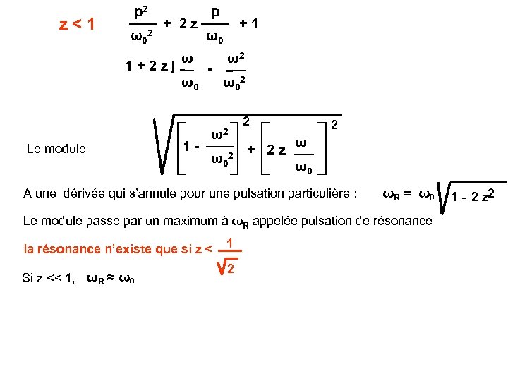 z < 1 p 2 ω0 2 + 2 z 1 + 2 z