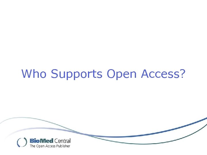 Who Supports Open Access? 