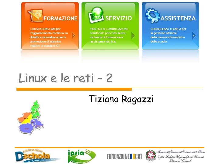 Linux e le reti – 2 Tiziano Ragazzi 