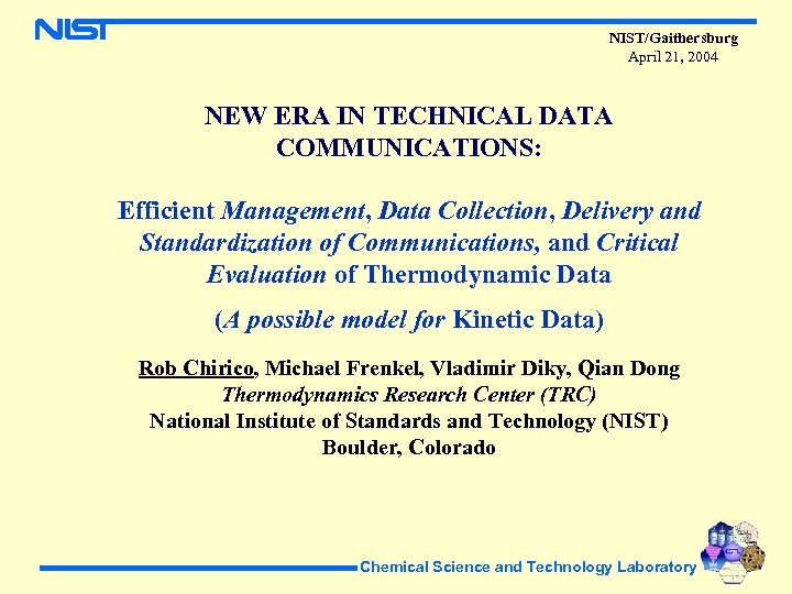 NIST/Gaithersburg April 21, 2004 NEW ERA IN TECHNICAL DATA COMMUNICATIONS: Efficient Management, Data Collection,