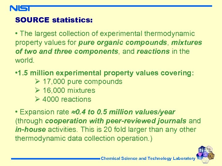 SOURCE statistics: • The largest collection of experimental thermodynamic property values for pure organic