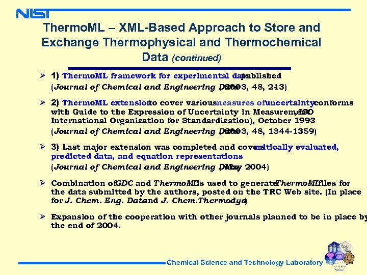Thermo. ML – XML-Based Approach to Store and Exchange Thermophysical and Thermochemical Data (continued)