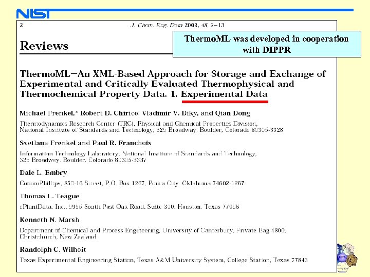 Thermo. ML was developed in cooperation with DIPPR Chemical Science and Technology Laboratory 