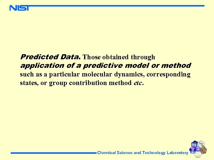 Predicted Data. Those obtained through application of a predictive model or method such as