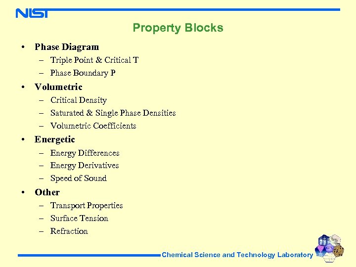 Property Blocks • Phase Diagram – Triple Point & Critical T – Phase Boundary