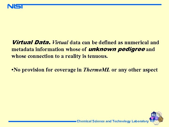 Virtual Data. Virtual data can be defined as numerical and metadata information whose of