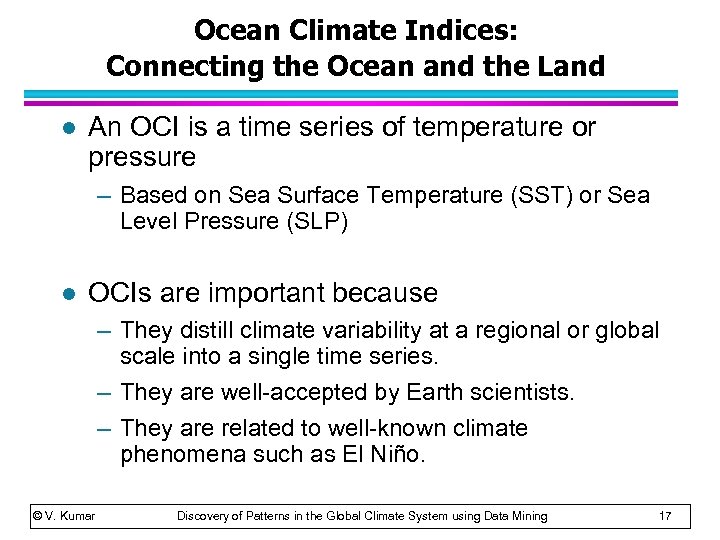 Ocean Climate Indices: Connecting the Ocean and the Land l An OCI is a