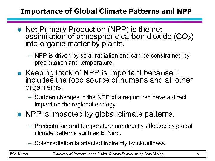 Importance of Global Climate Patterns and NPP l Net Primary Production (NPP) is the