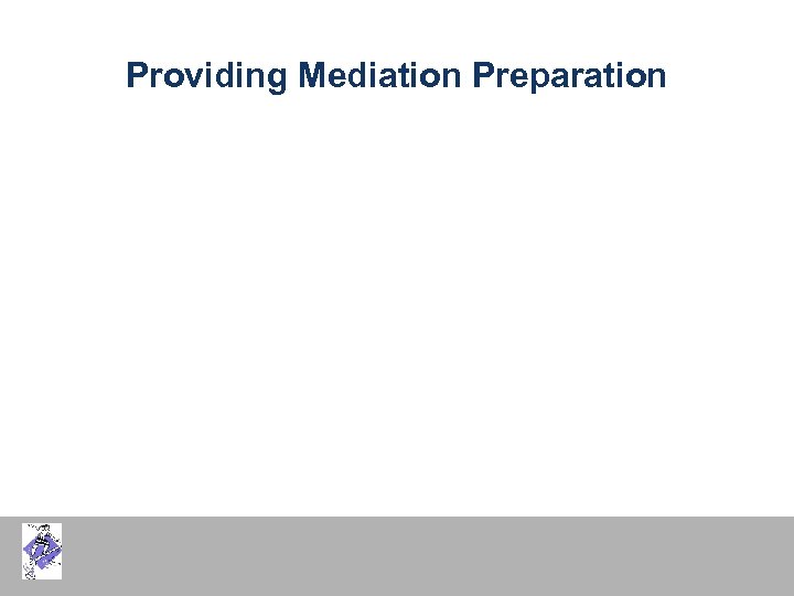 Providing Mediation Preparation 