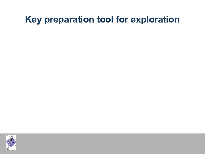 Key preparation tool for exploration 