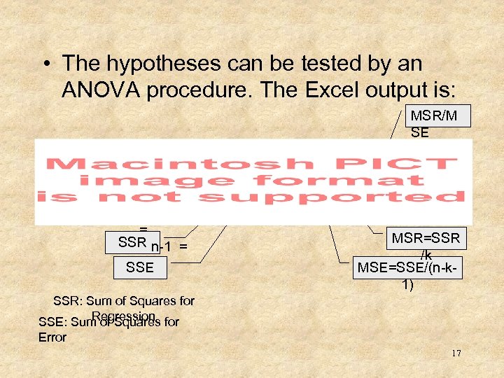  • The hypotheses can be tested by an ANOVA procedure. The Excel output