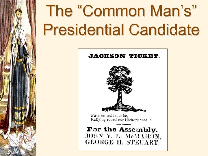 The “Common Man’s” Presidential Candidate 