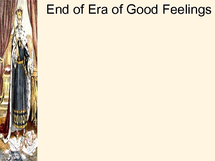 End of Era of Good Feelings 