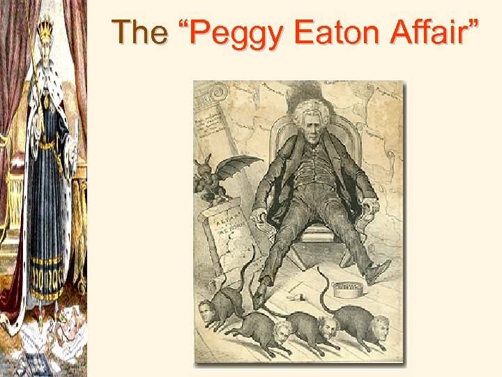 The “Peggy Eaton Affair” 