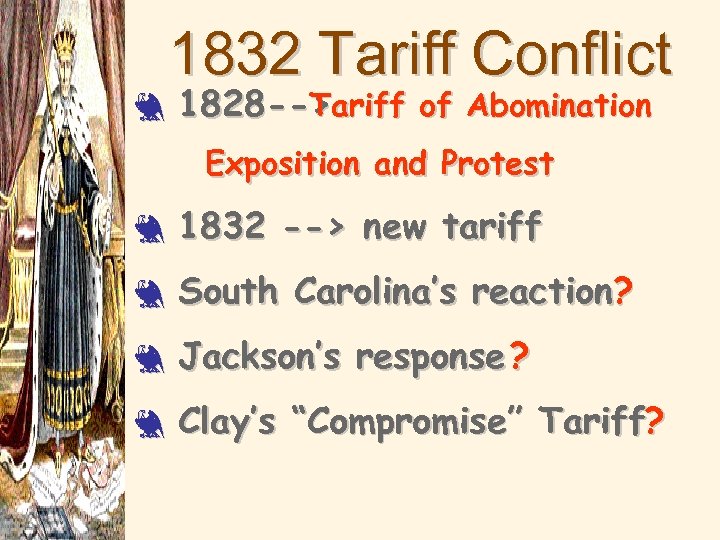 1832 Tariff Conflict 3 1828 -->ariff of Abomination Tariff T Exposition and Protest 3