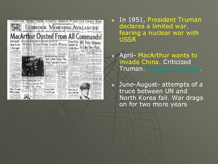 u u u In 1951, President Truman declares a limited war. fearing a nuclear