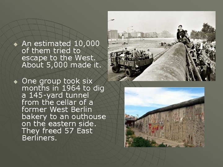 u u An estimated 10, 000 of them tried to escape to the West.