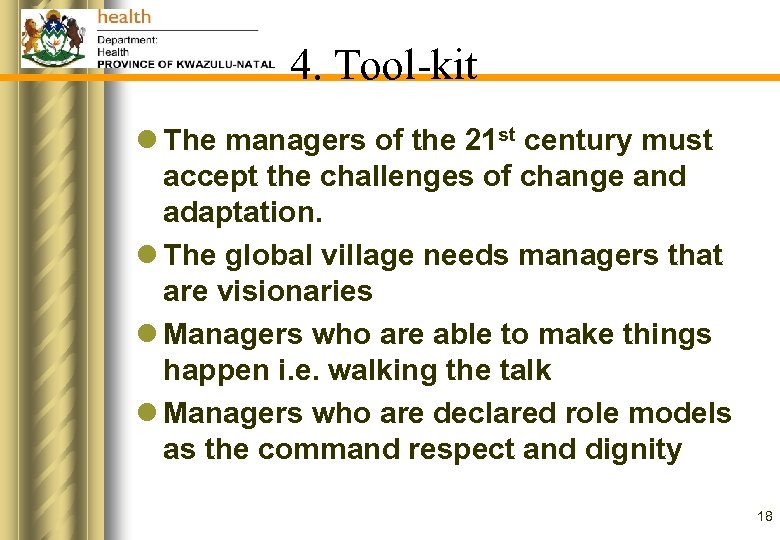 4. Tool-kit l The managers of the 21 st century must accept the challenges