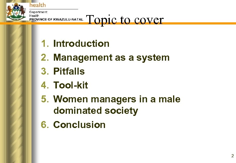 Topic to cover 1. 2. 3. 4. 5. Introduction Management as a system Pitfalls