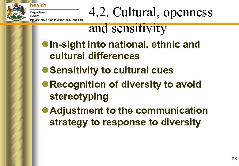 4. 2. Cultural, openness and sensitivity l In-sight into national, ethnic and cultural differences