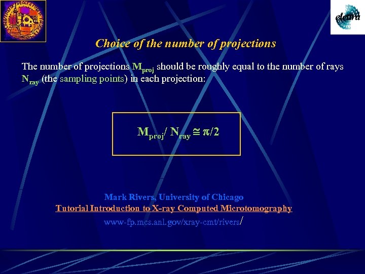 Choice of the number of projections The number of projections Mproj should be roughly