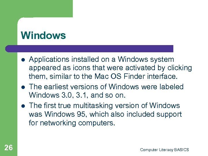 Windows l l l 26 Applications installed on a Windows system appeared as icons