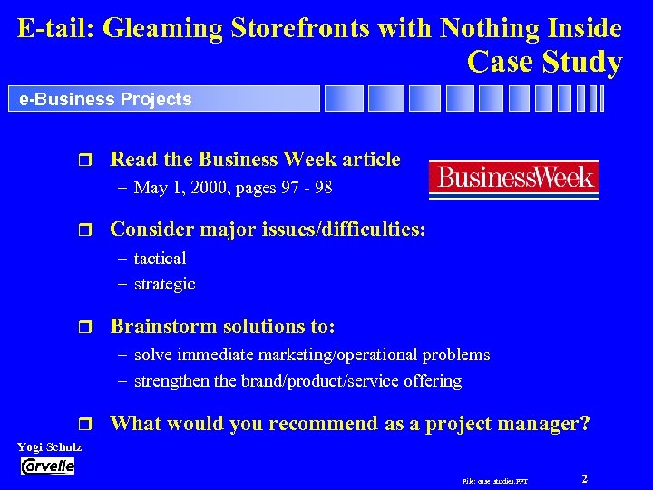 E-tail: Gleaming Storefronts with Nothing Inside Case Study e-Business Projects r Read the Business