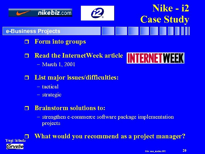 Nike - i 2 Case Study e-Business Projects r Form into groups r Read