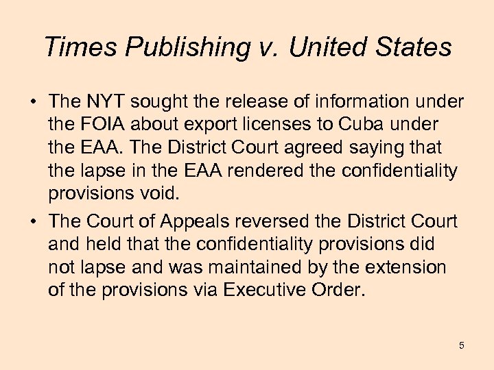 Times Publishing v. United States • The NYT sought the release of information under